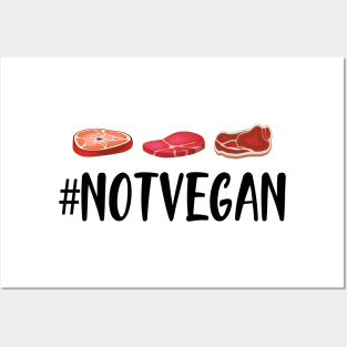 Meat Lover - #NOTVEGAN Posters and Art